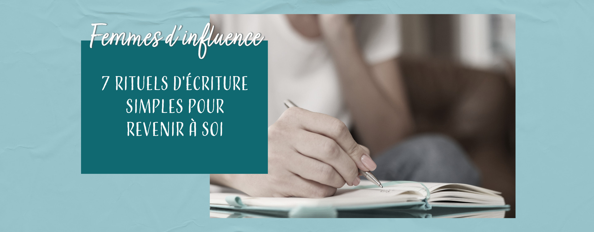 Écrire pour se retrouver : 7 rituels simples pour renouer avec soi-même