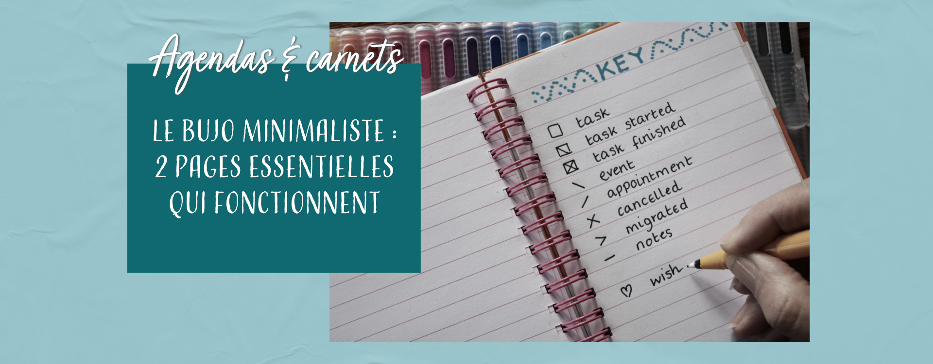 2 pages, 15 minutes, une semaine claire : le bullet-journal qui fonctionne