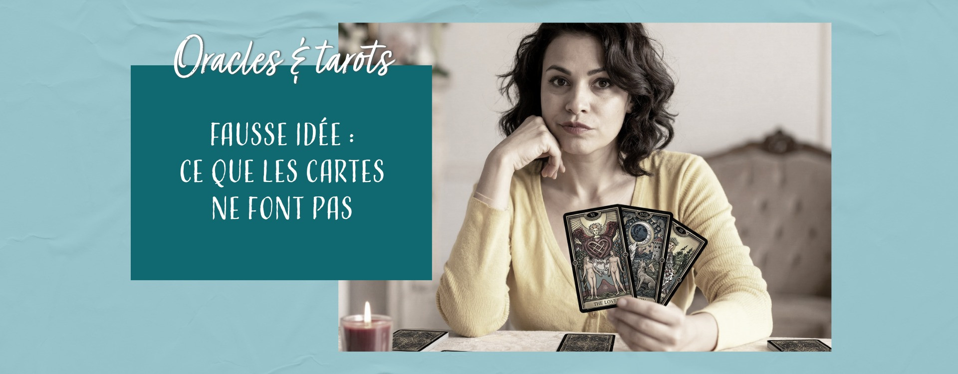 Ce que les cartes divinatoires ne sont pas