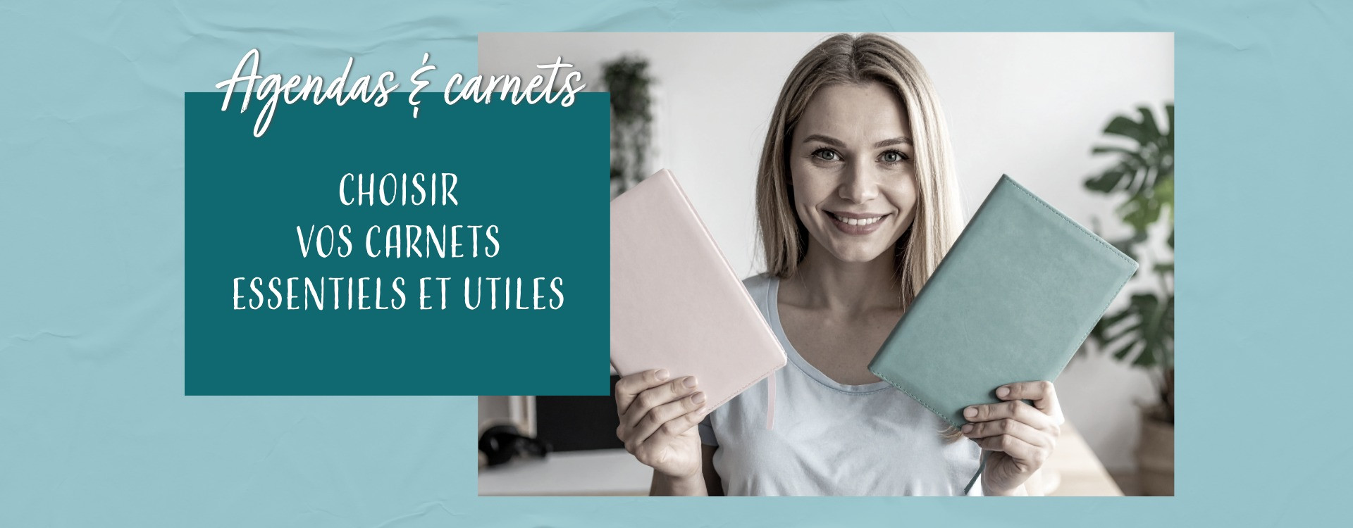 Choisir ses carnets essentiels
