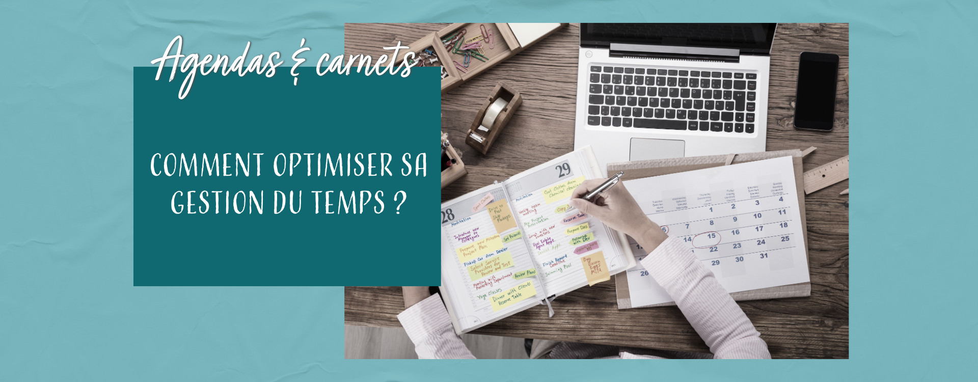 Comment optimiser sa gestion du temps