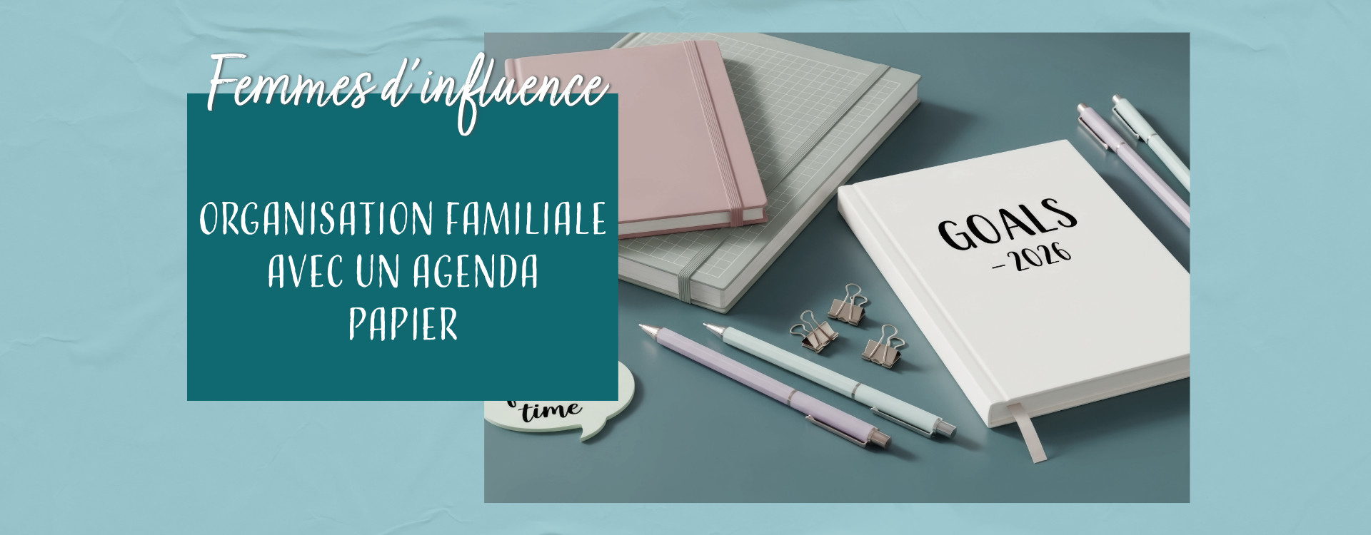 L’art de s’organiser en famille (sans écran) grâce à un agenda papier