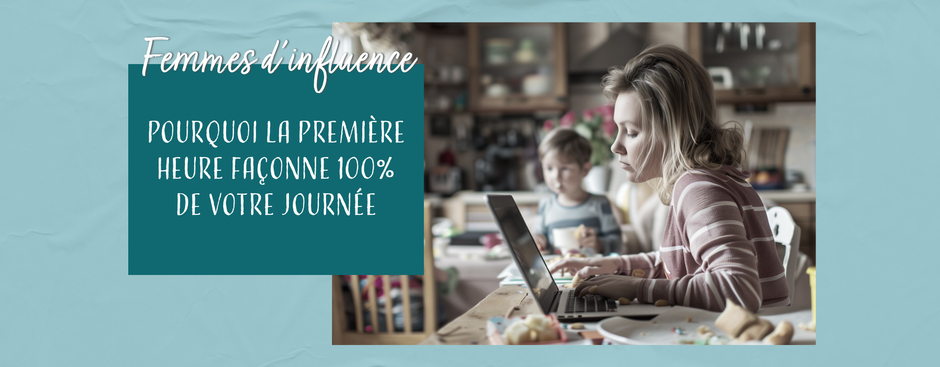 Pourquoi la première heure façonne 100 % de votre journée