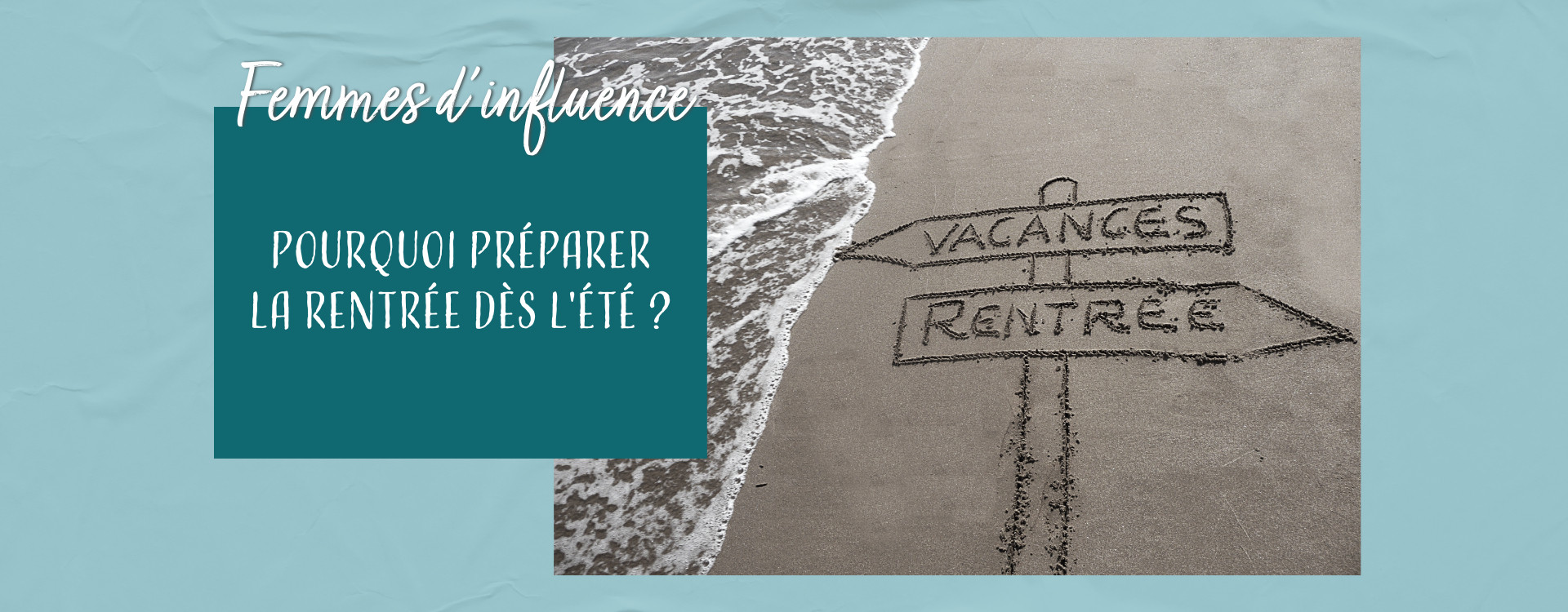 Et si vous commenciez à préparer votre rentrée… dès maintenant ?