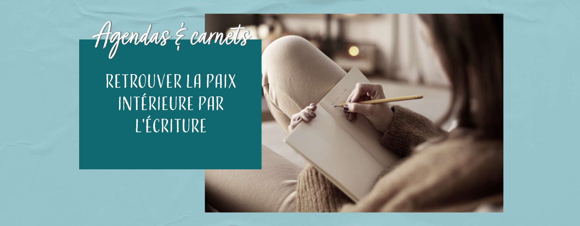 Retrouver la paix intérieure par l’écriture : un rituel de douceur
