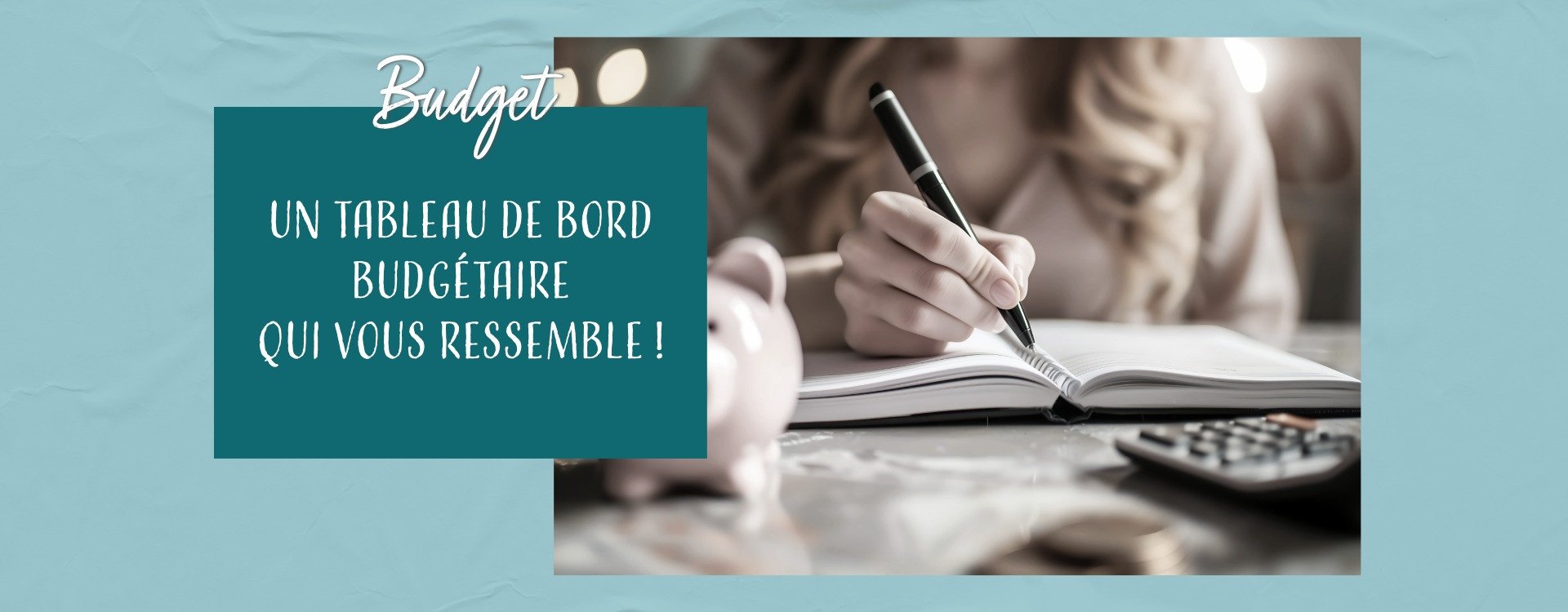 Votre budget, votre liberté : créez un tableau de bord qui vous ressemble