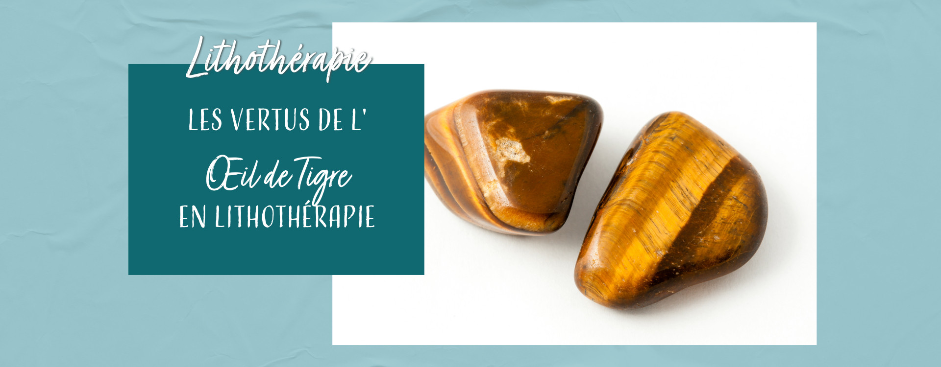 Les vertus de l'Œil de Tigre en lithothérapie