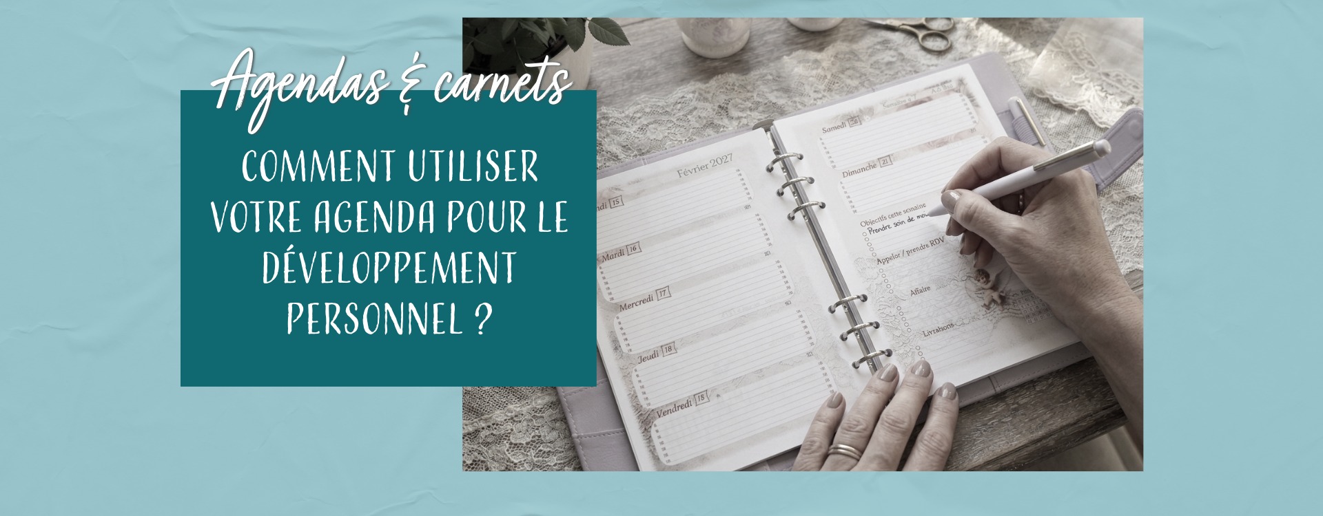 Comment utiliser son agenda pour le développement personnel ?